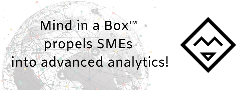 Mind in a Box™ propels SMEs into advanced analytics!